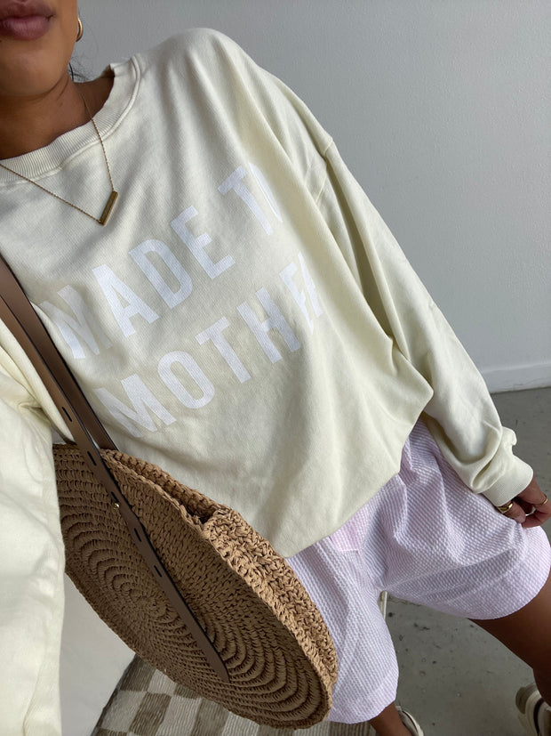 Made to Mother Summer Sweatshirt